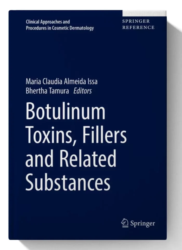 Botulinum Toxins, Fillers and Related Substances (Clinical Approaches and Procedures in Cosmetic Dermatology, 4)