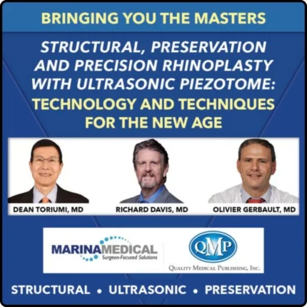 BYTM 2: Structural, Preservation and Precision Rhinoplasty with Ultrasonic Piezotome – Cadaver Course Videos