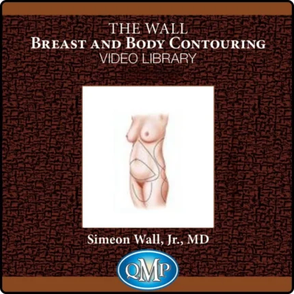Wall Breast and Body Contouring Video Library, Volume 1
