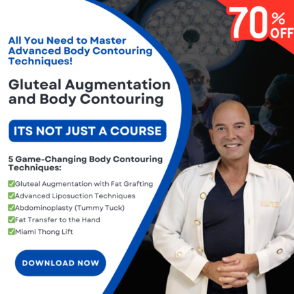 Gluteal Augmentation and Body Contouring