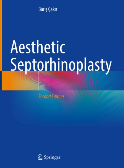 Aesthetic Septorhinoplasty (Second Edition)