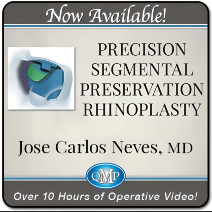 Precision Segmental Preservation Rhinoplasty