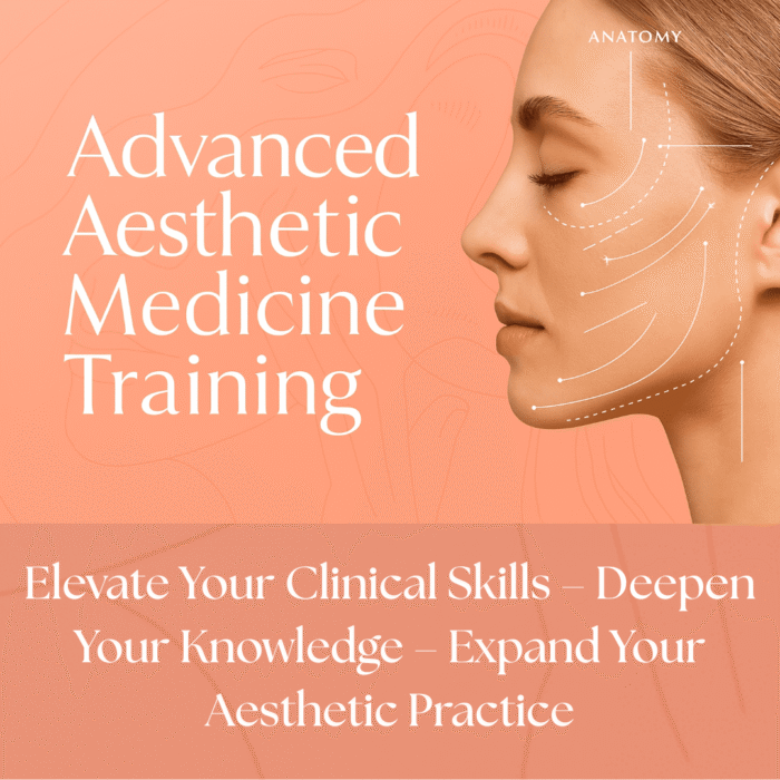 Advanced Aesthetic Medicine Training 2024