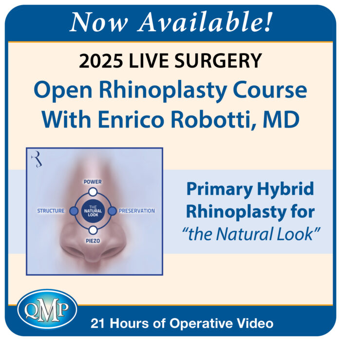 QMP 2025 Live Surgery Open Rhinoplasty Course With Enrico Robotti, MD: Primary Hybrid Rhinoplasty for “the Natural Look”