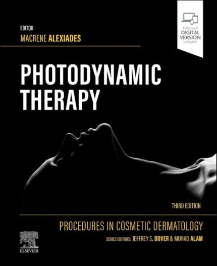 Procedures in Cosmetic Dermatology Series: Photodynamic Therapy, 3rd edition (PDF)