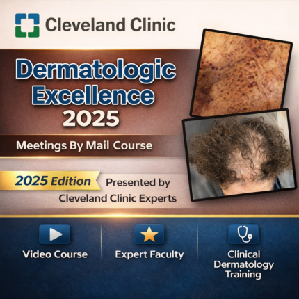 Meetings By Mail Cleveland Clinic Dermatologic Excellence 2025