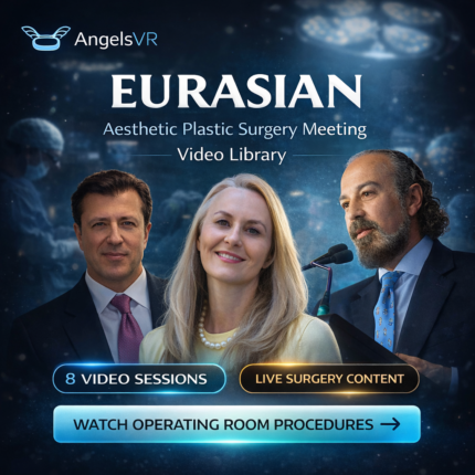 AngelsVR Eurasian Non-Surgical Days – Aesthetic Plastic Surgery Meeting Video Library