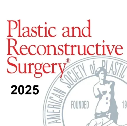 Plastic & Reconstructive Surgery 2025 Full Archives (True PDF)