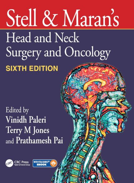 Stell & Maran's Head and Neck Surgery and Oncology, 6th Edition (Original PDF from Publisher)