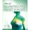 Atlas of Reconstructive Breast Surgery 1st Edition - Elsevier