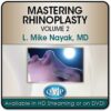 QMP Mastering Rhinoplasty Volume 2 by Dr. L. Mike Nayak