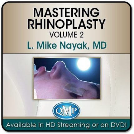QMP Mastering Rhinoplasty Volume 2 by Dr. L. Mike Nayak