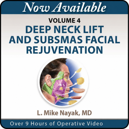 Deep Neck Lift & SubSMAS Facial Rejuvenation Volume 4 (2026) by L. Mike Nayak, MD