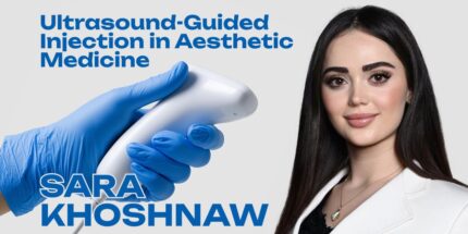 OHI-S Ultrasound-Guided Injection in Aesthetic Medicine by Sara Khoshnaw