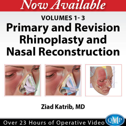 Primary and Revision Rhinoplasty and Nasal Reconstruction Volumes 1-3 (2026) by Ziad Katrib, MD